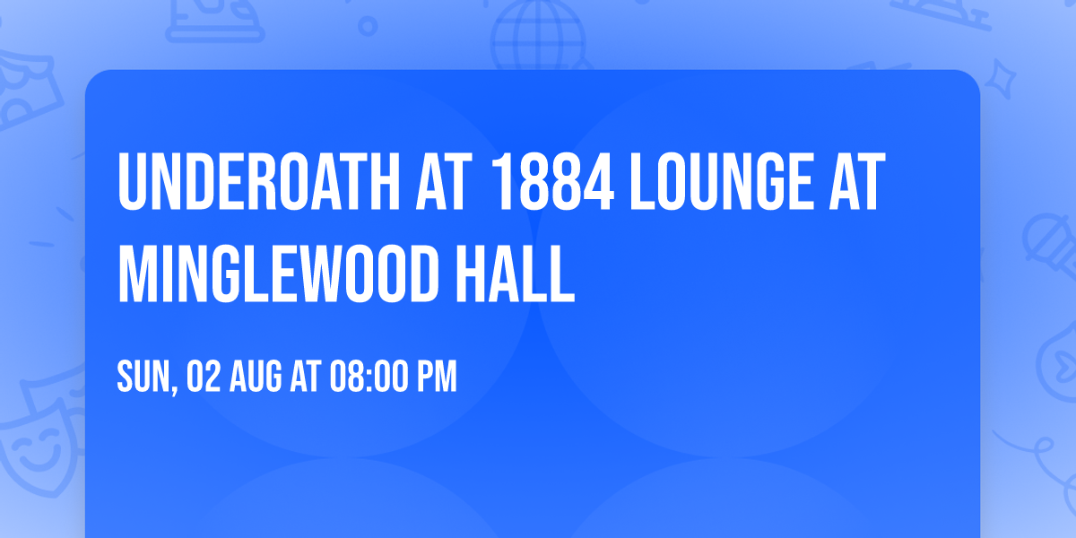 Underoath at 1884 Lounge at Minglewood Hall