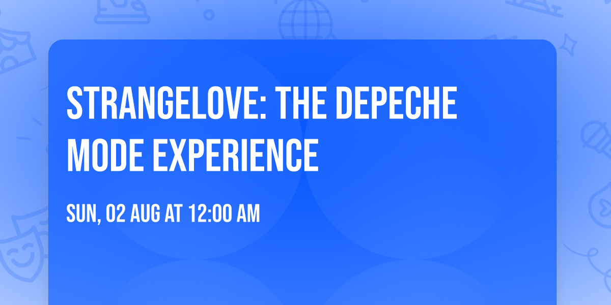 Strangelove: The Depeche Mode Experience