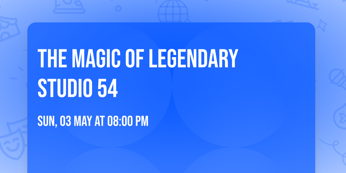 The Magic Of Legendary Studio 54