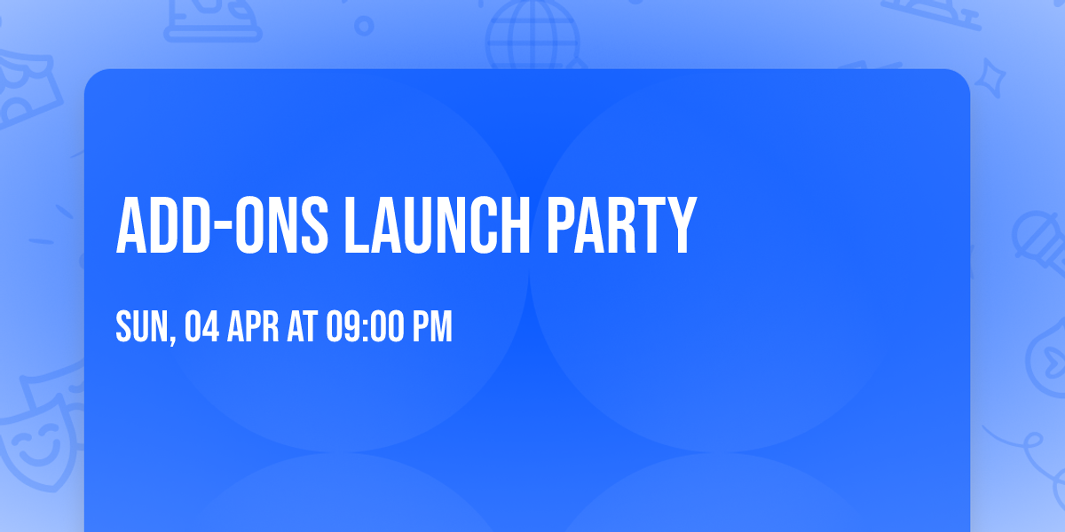 Add-Ons Launch Party