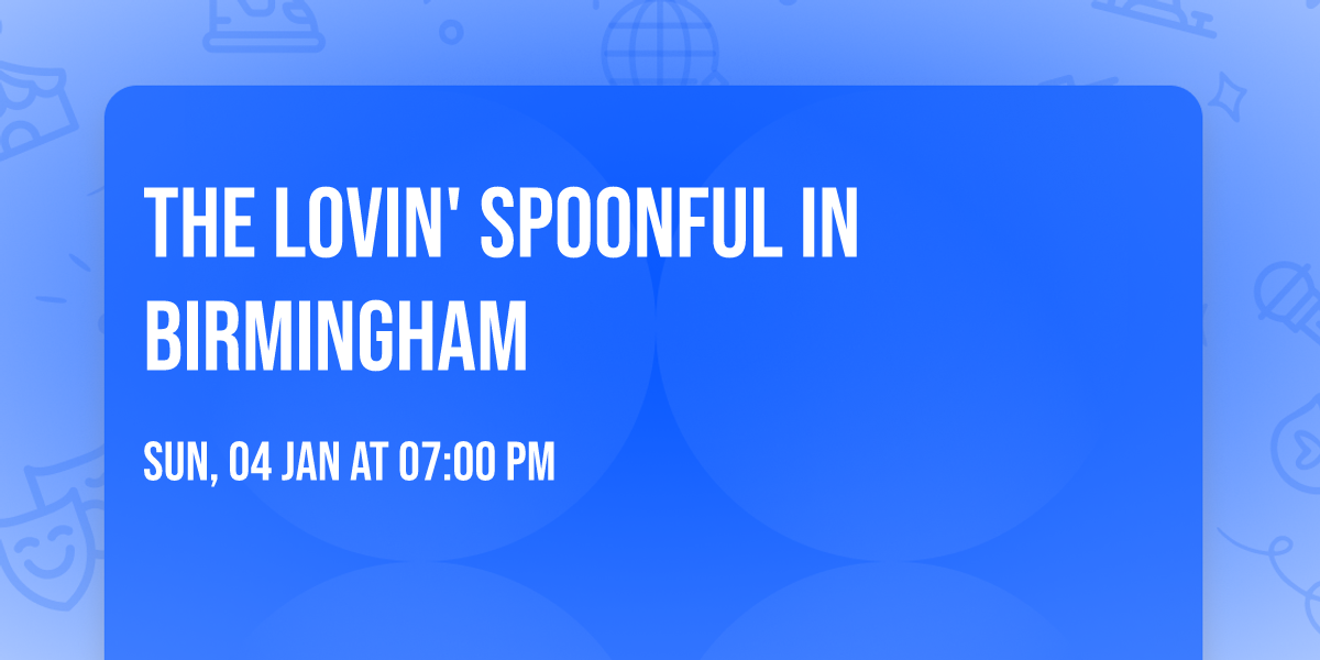 The Lovin' Spoonful in Birmingham