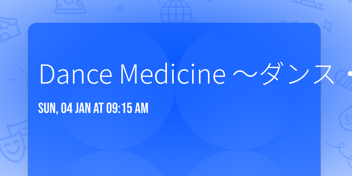 Dance Medicine \u301c\u30c0\u30f3\u30b9\u30fb\u30e1\u30c7\u30a3\u30b9\u30f3\u301c