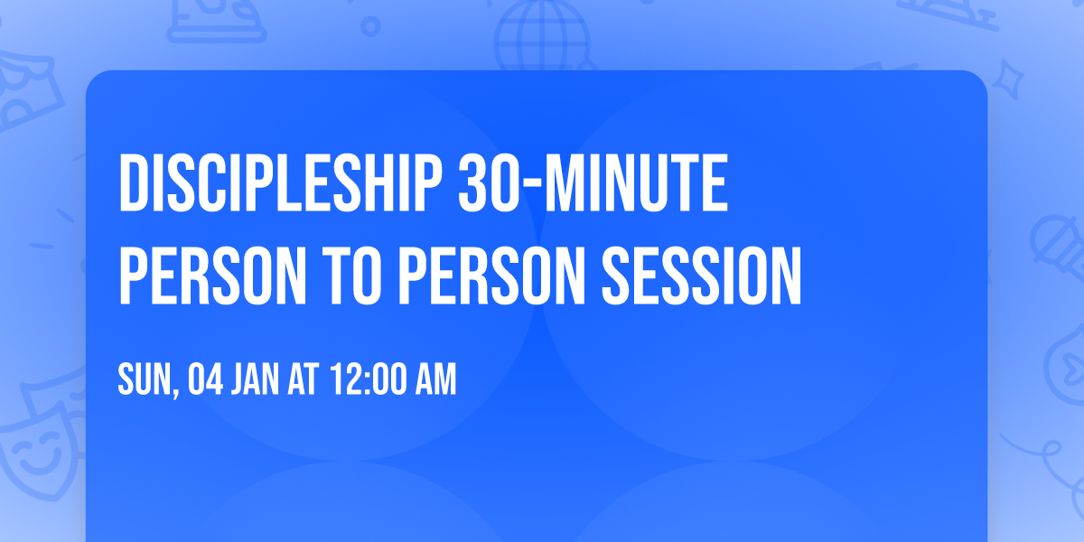 discipleship 30-minute person to person session 