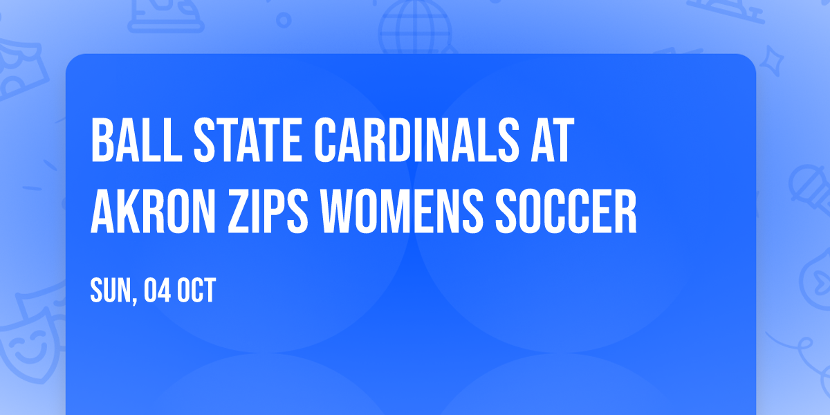 Ball State Cardinals at Akron Zips Womens Soccer