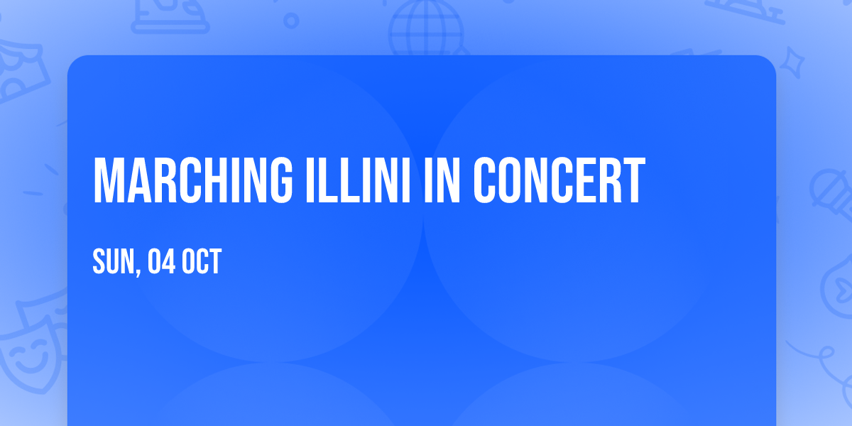 Marching Illini in Concert