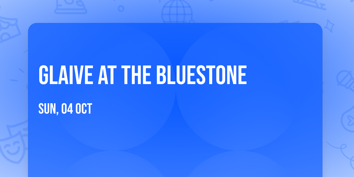 glaive at The Bluestone