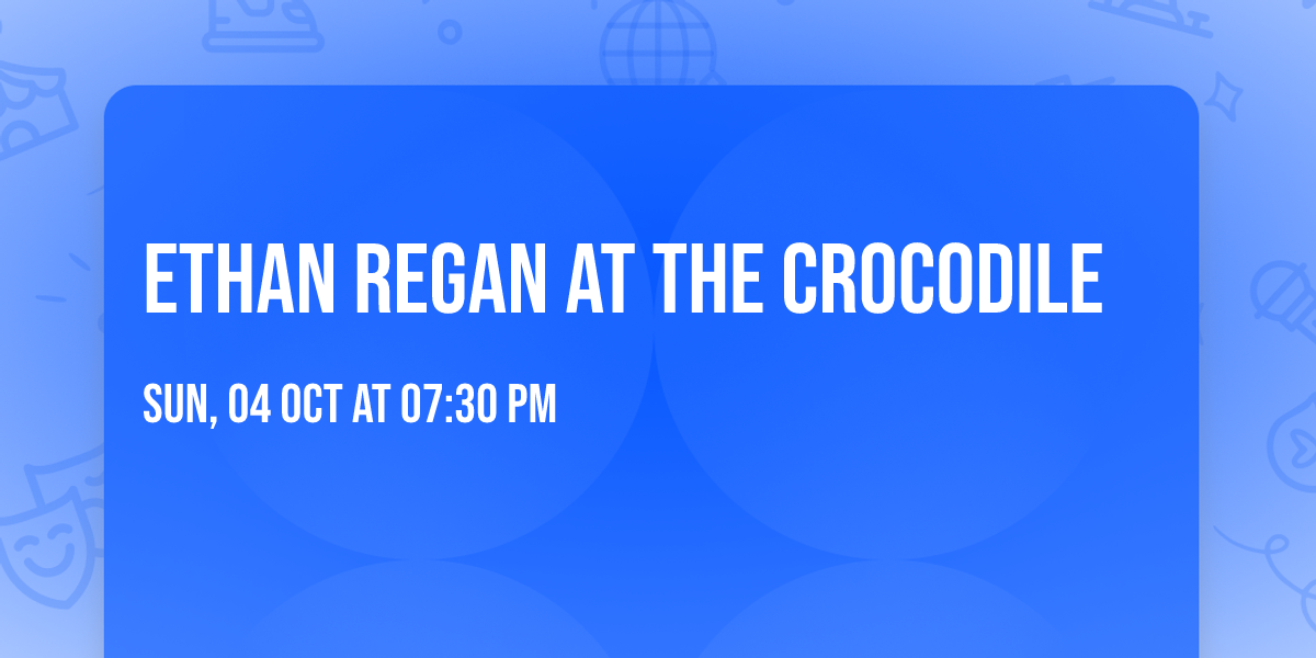 Ethan Regan at The Crocodile