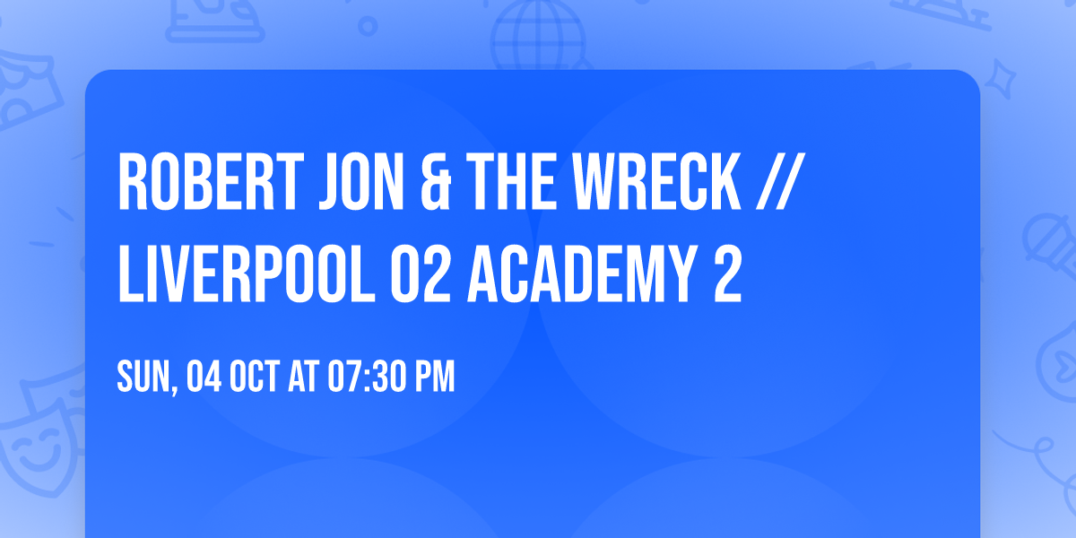 Robert Jon & The Wreck \/\/ Liverpool O2 Academy 2