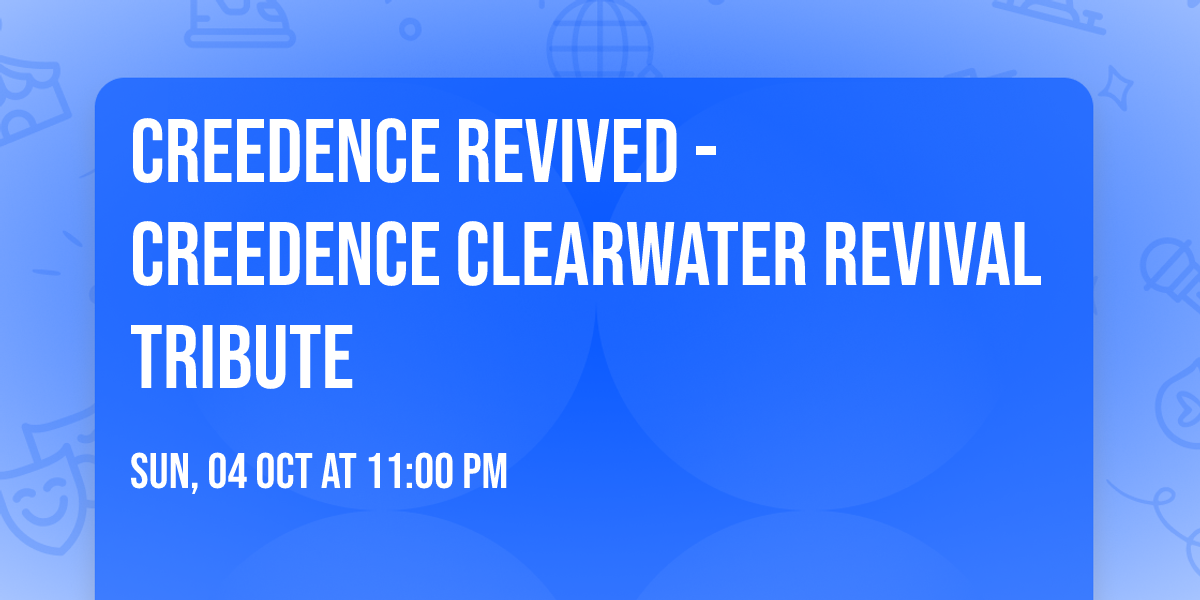 Creedence Revived - Creedence Clearwater Revival Tribute