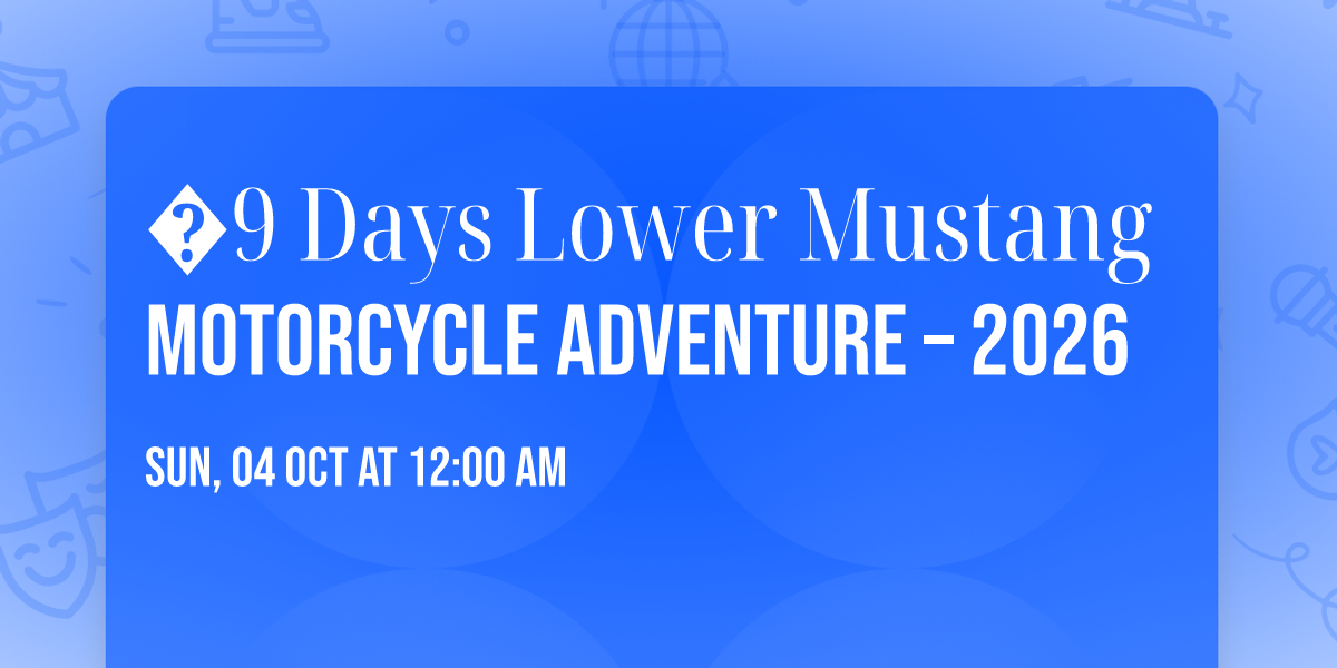 \ufffd9 Days Lower Mustang Motorcycle Adventure \u2013 2026