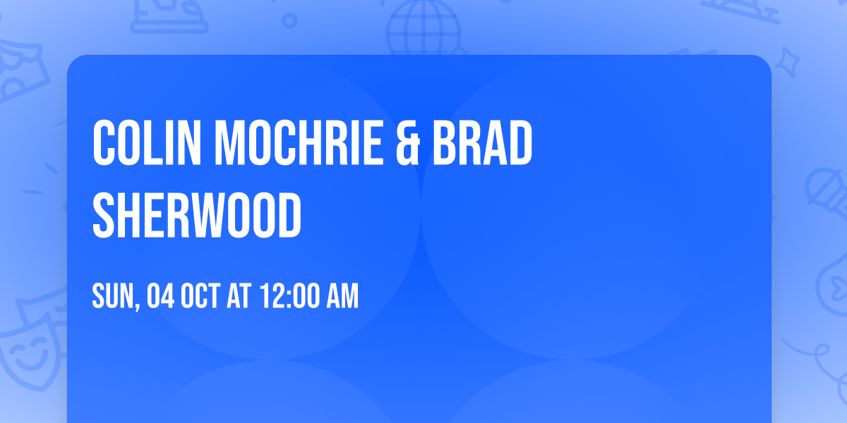Colin Mochrie & Brad Sherwood