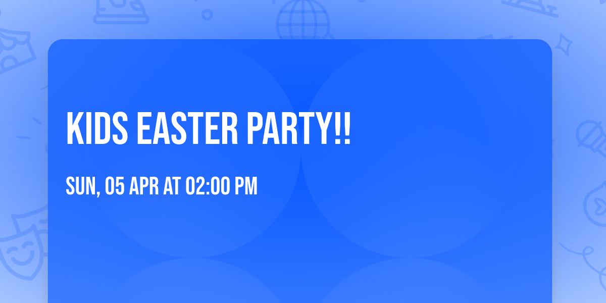 Kids Easter \ud83d\udc23 Party!!