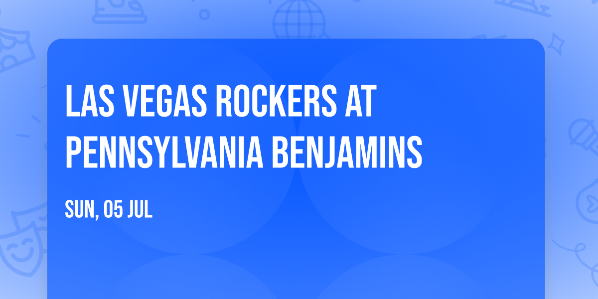 Las Vegas Rockers at Pennsylvania Benjamins