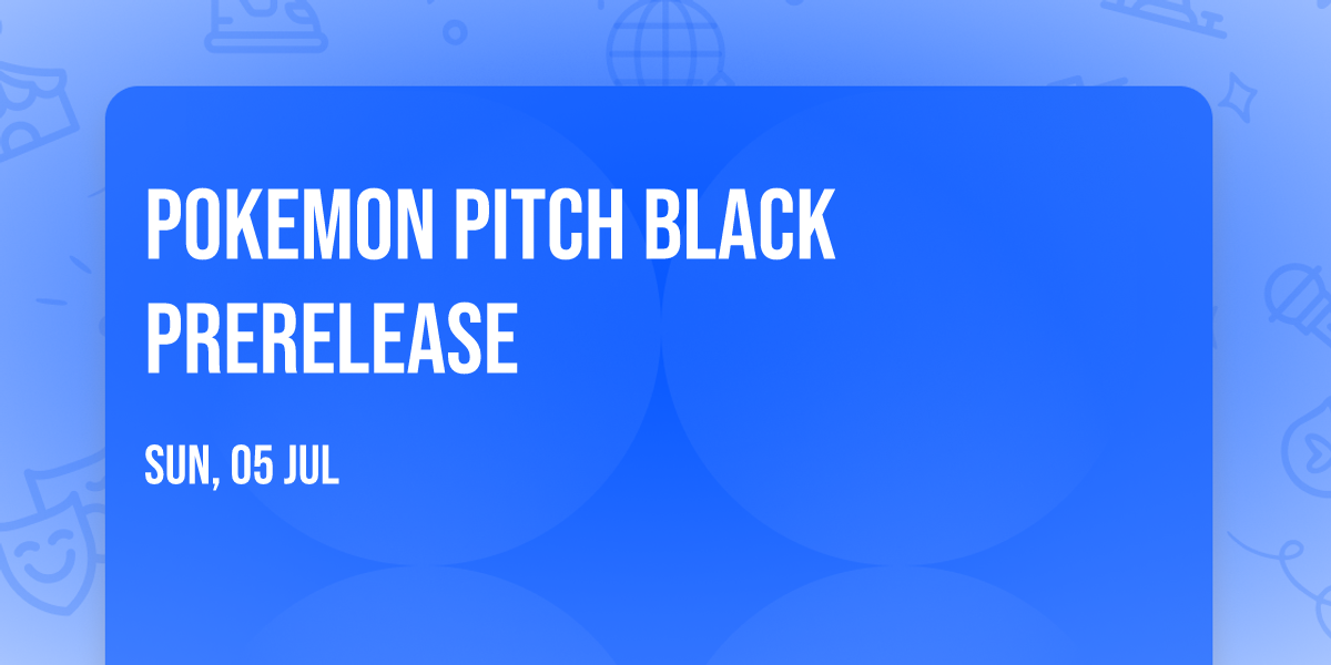 Pokemon Pitch Black Prerelease