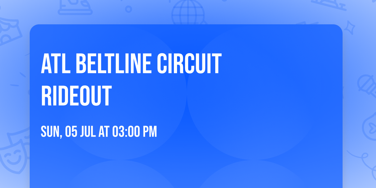 \u26a1 ATL Beltline Circuit Rideout \u26a1