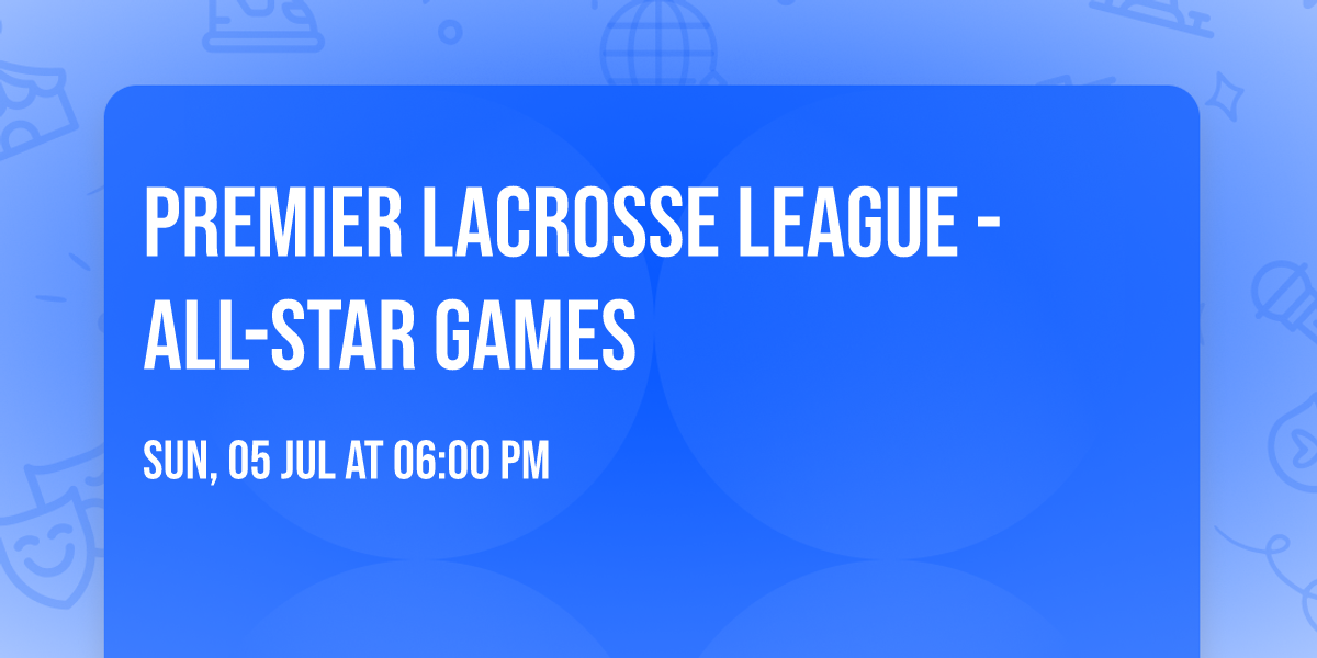 Premier Lacrosse League - All-Star Games