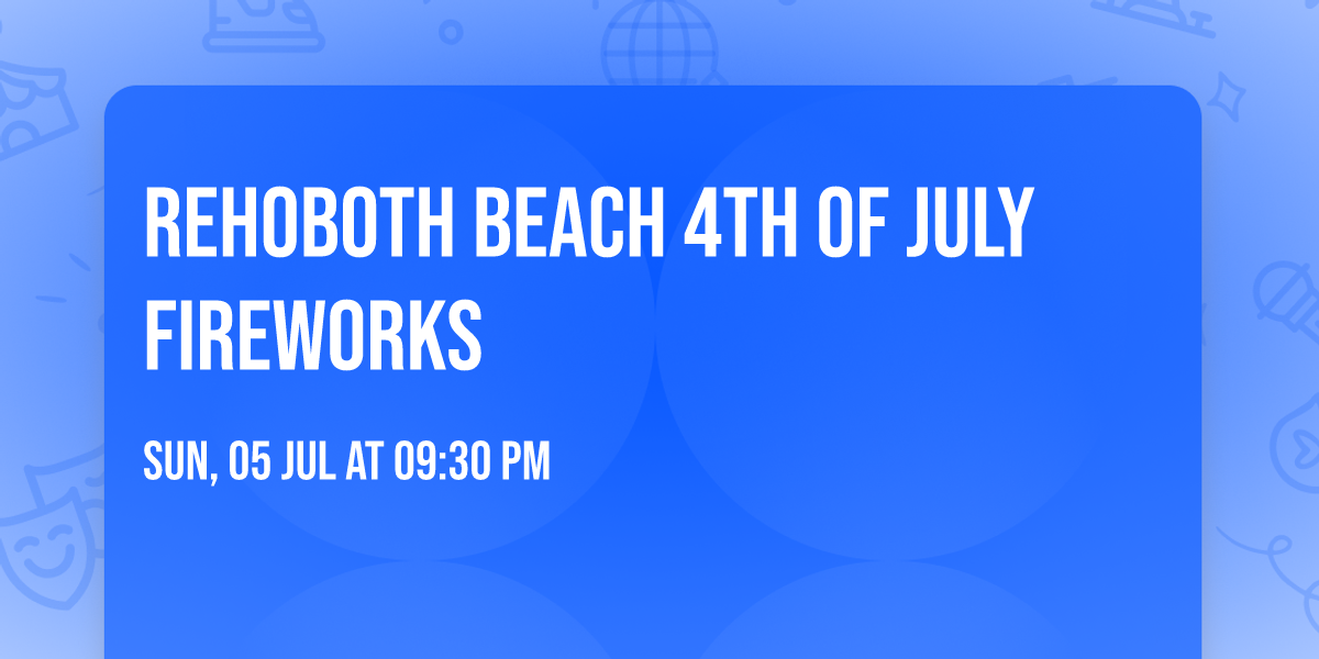 Rehoboth Beach 4th of July Fireworks