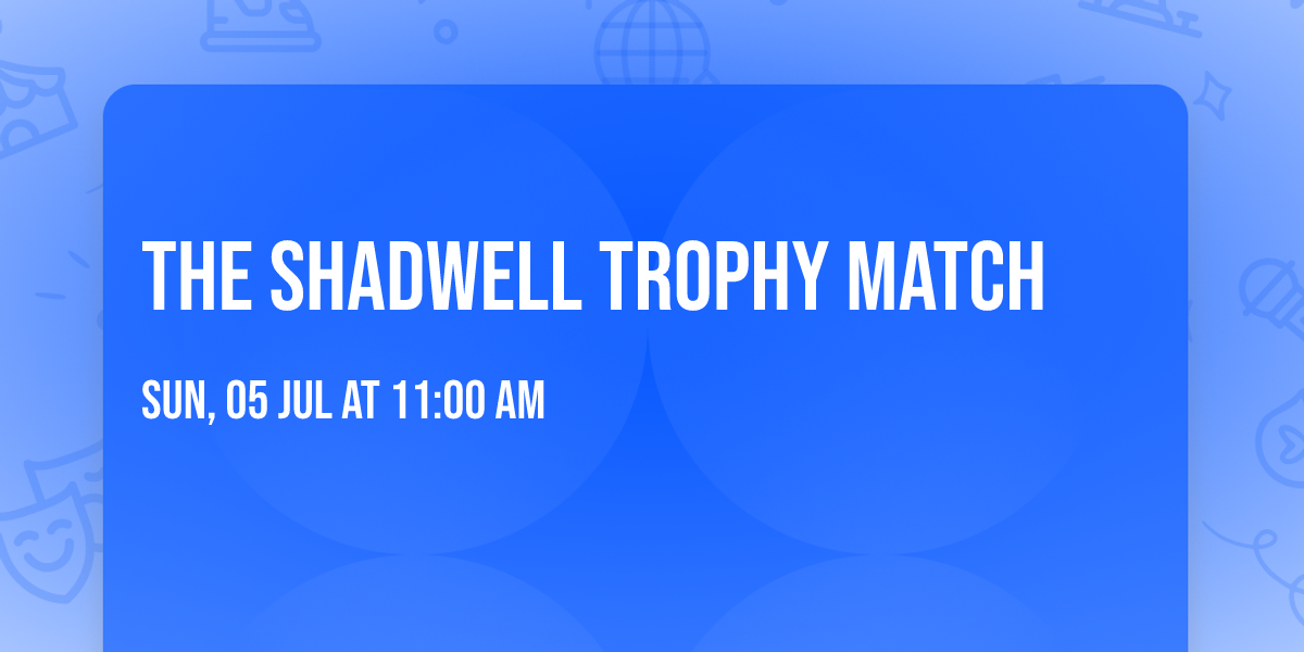 The Shadwell Trophy Match