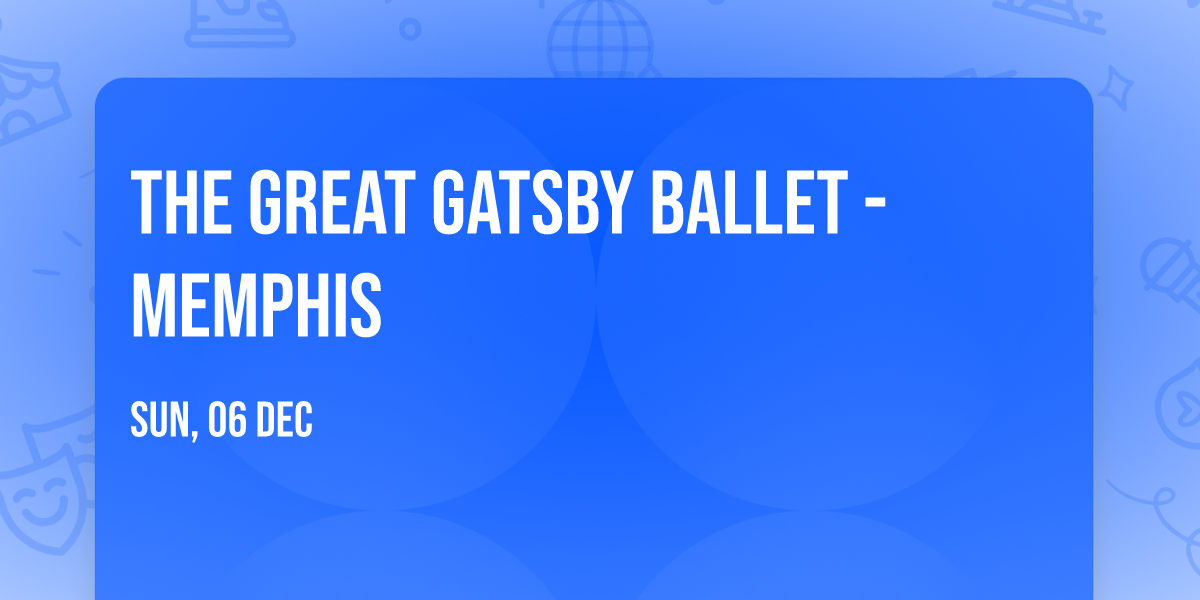 The Great Gatsby Ballet - Memphis