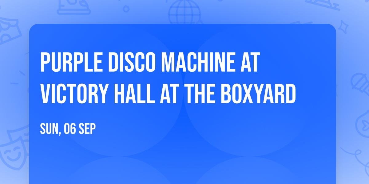 Purple Disco Machine at Victory Hall at The Boxyard