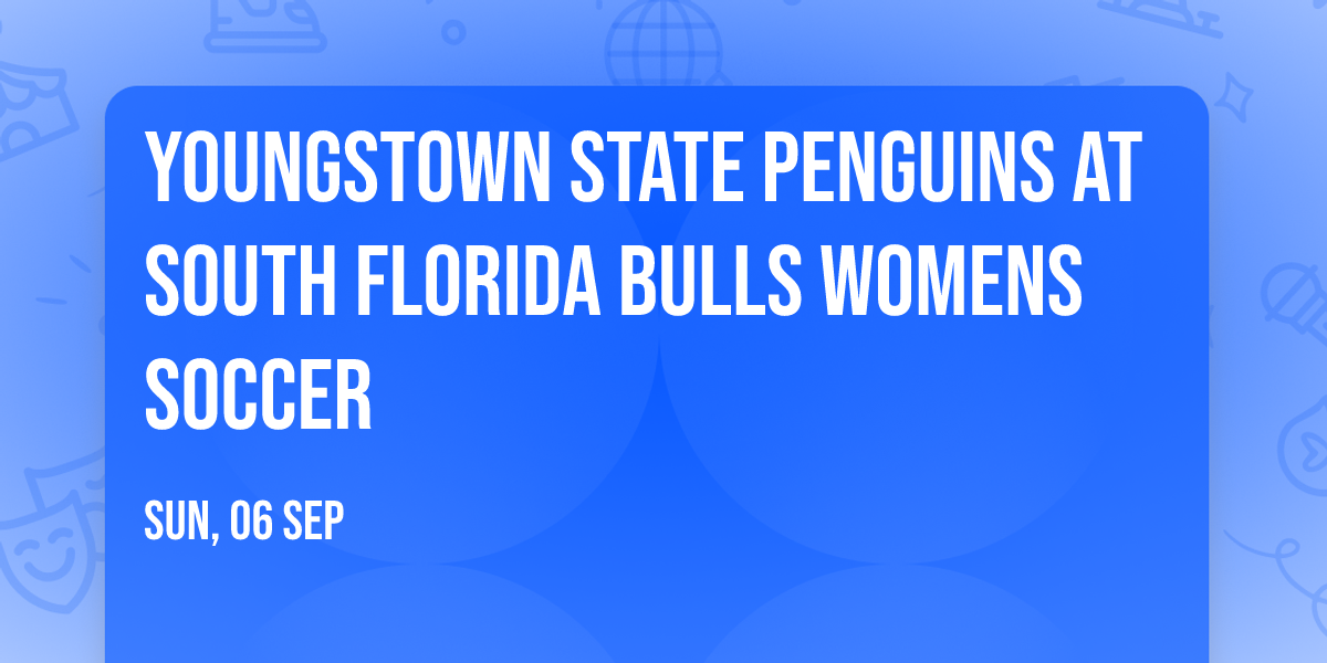 Youngstown State Penguins at South Florida Bulls Womens Soccer