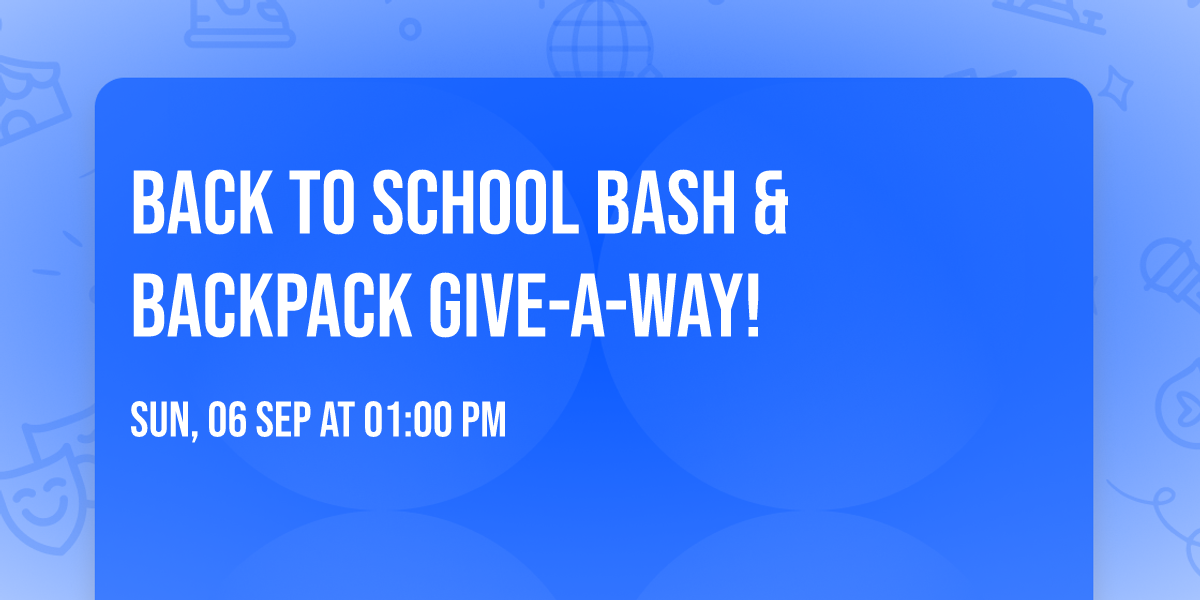 Back to School Bash & Backpack Give-A-Way!