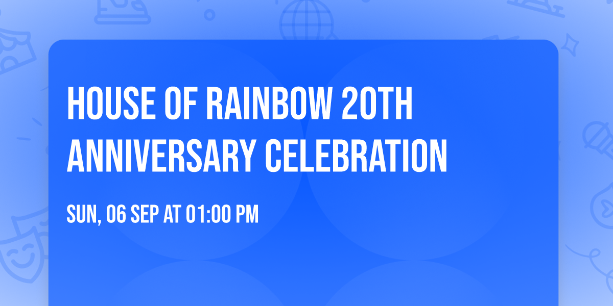 House of Rainbow 20th Anniversary Celebration