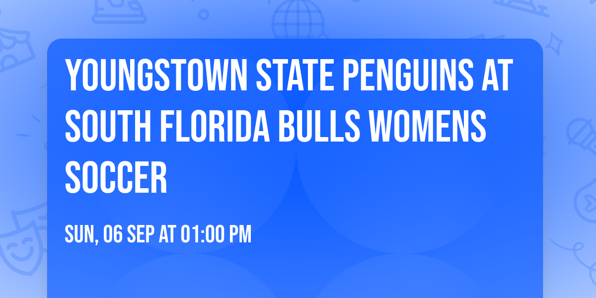 Youngstown State Penguins at South Florida Bulls Womens Soccer