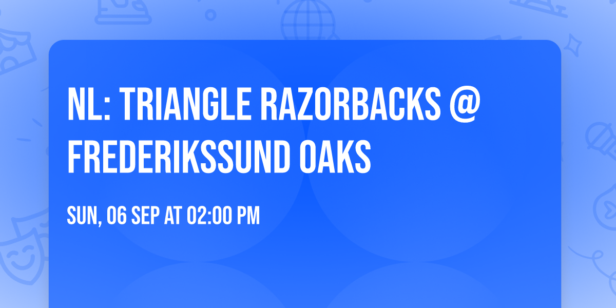 NL: Triangle Razorbacks @ Frederikssund Oaks 