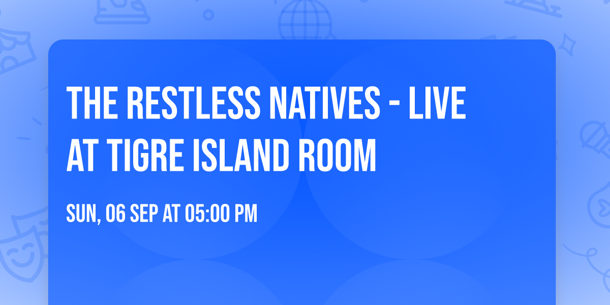 The Restless Natives - live at Tigre Island Room