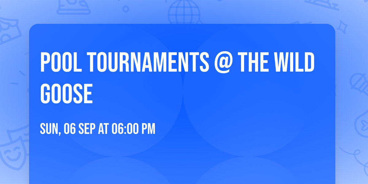 Pool Tournaments @ The Wild Goose