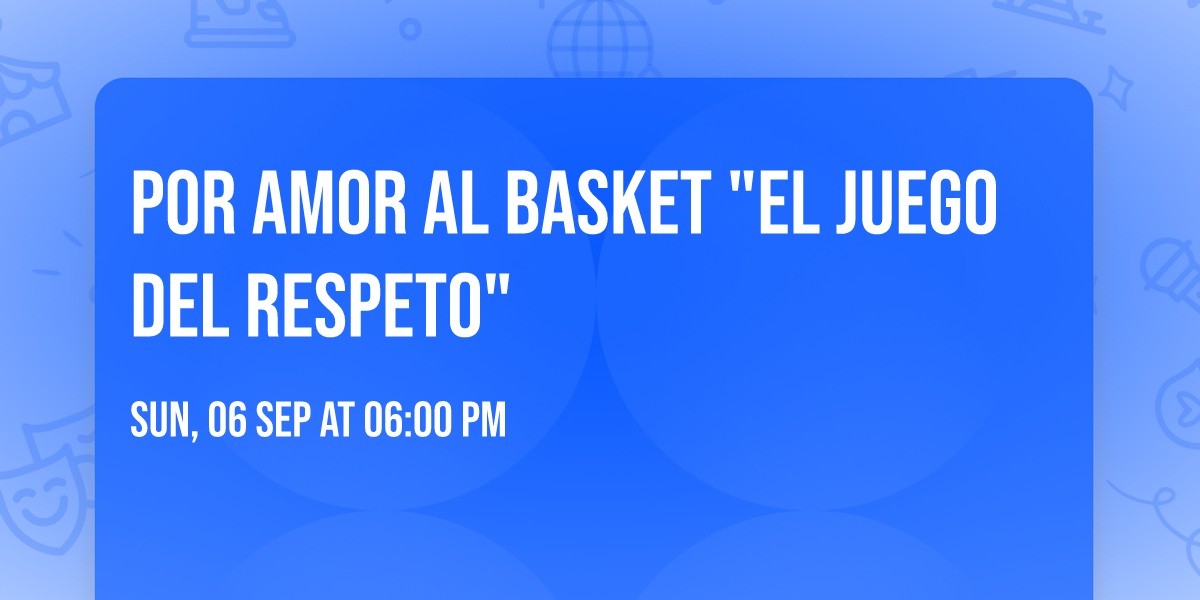 Por Amor Al Basket "El Juego Del Respeto"