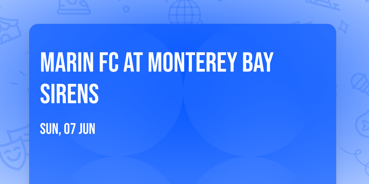 Marin FC at Monterey Bay Sirens