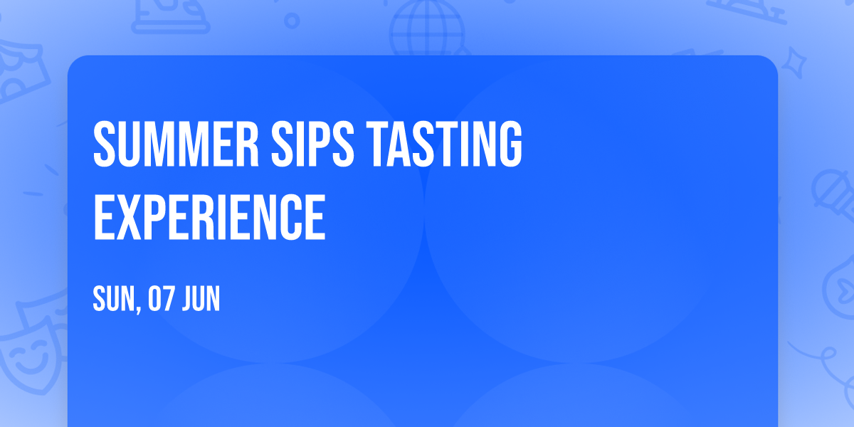 Summer Sips Tasting Experience