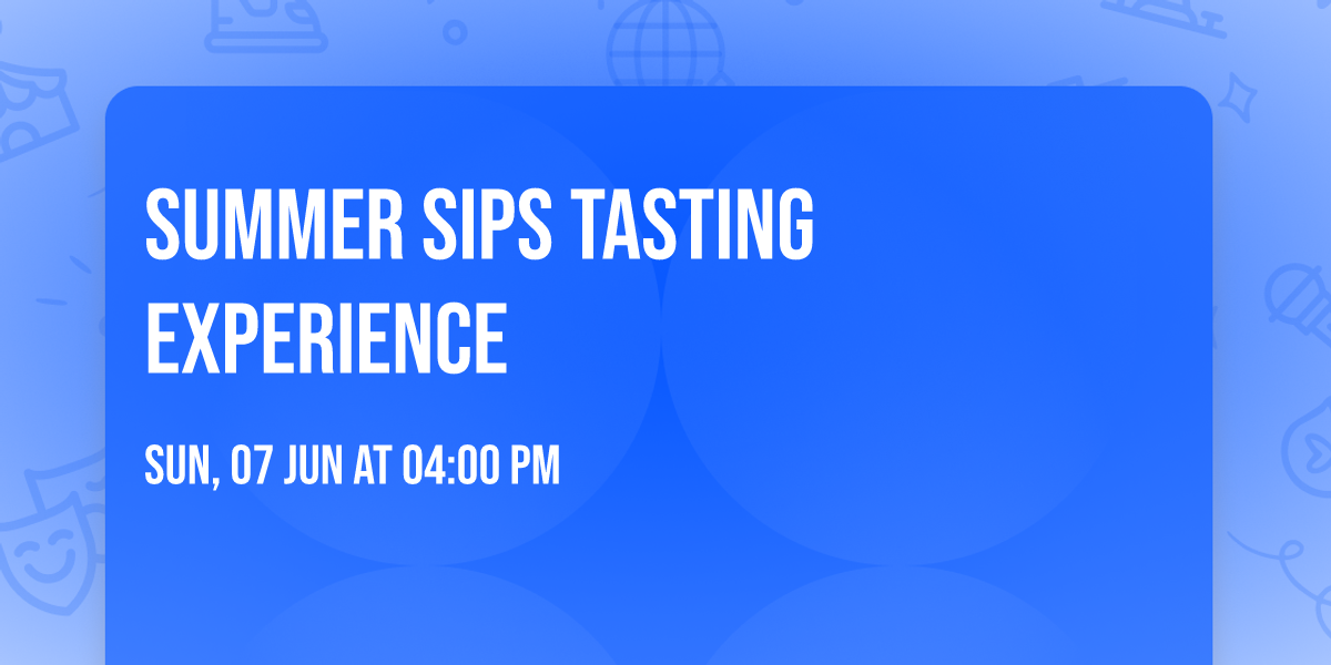 Summer Sips Tasting Experience