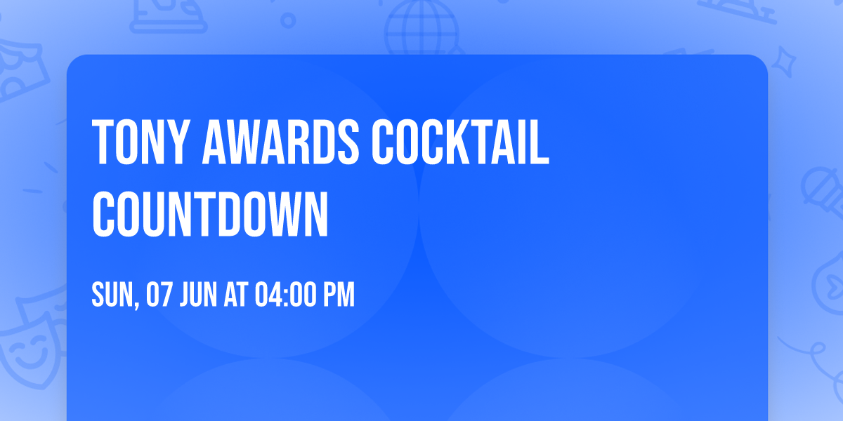 Tony Awards Cocktail Countdown