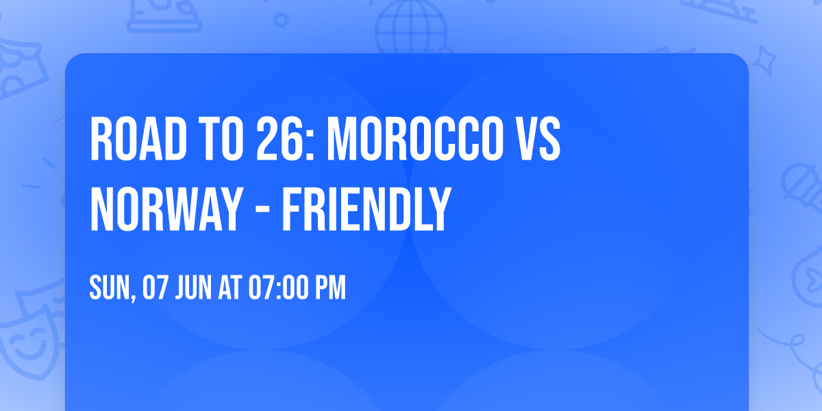 Road to 26: Morocco vs Norway - Friendly
