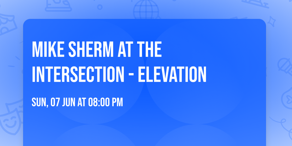 Mike Sherm at The Intersection - Elevation