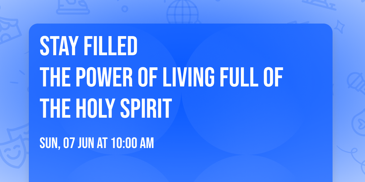 Stay Filled\nThe Power of Living Full of the Holy Spirit