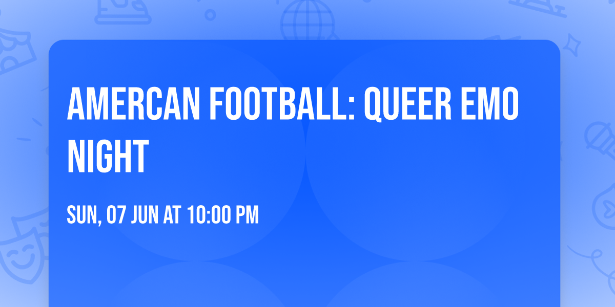 AMERCAN FOOTBALL: Queer Emo Night