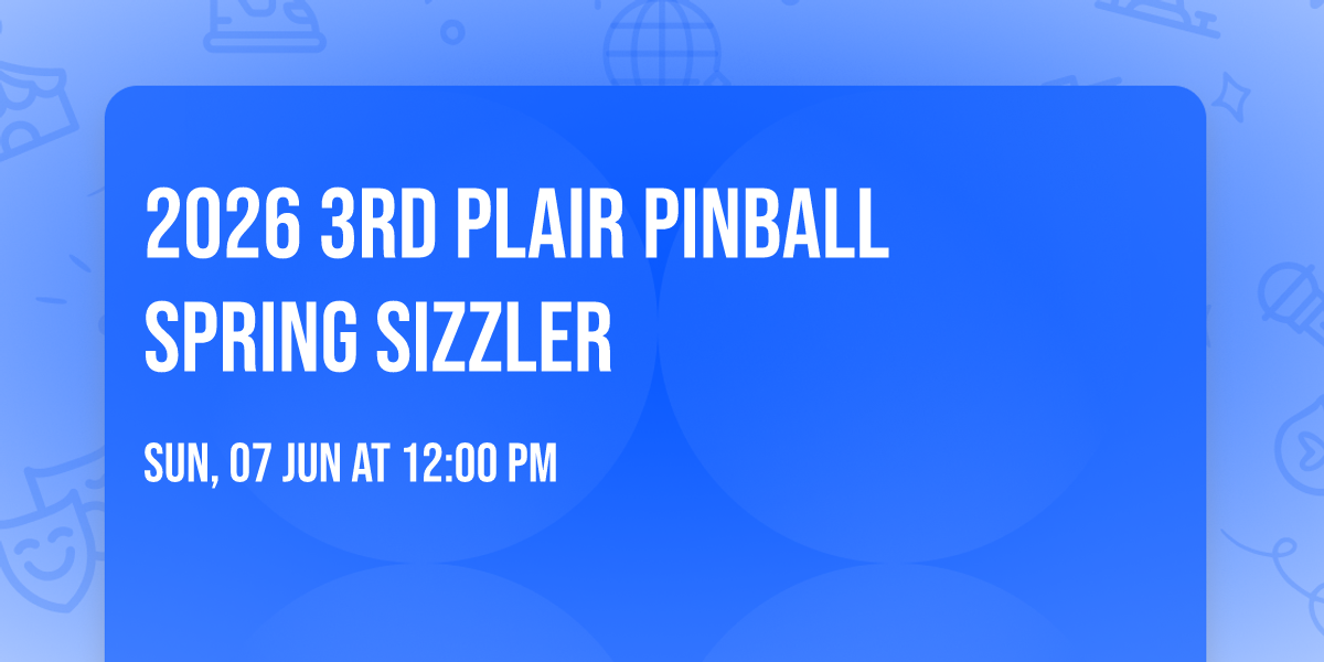 2026 3rd PLair Pinball Spring Sizzler