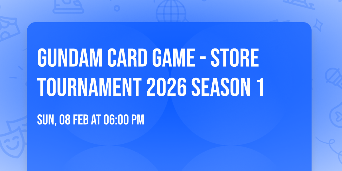 Gundam Card Game - Store Tournament 2026 Season 1