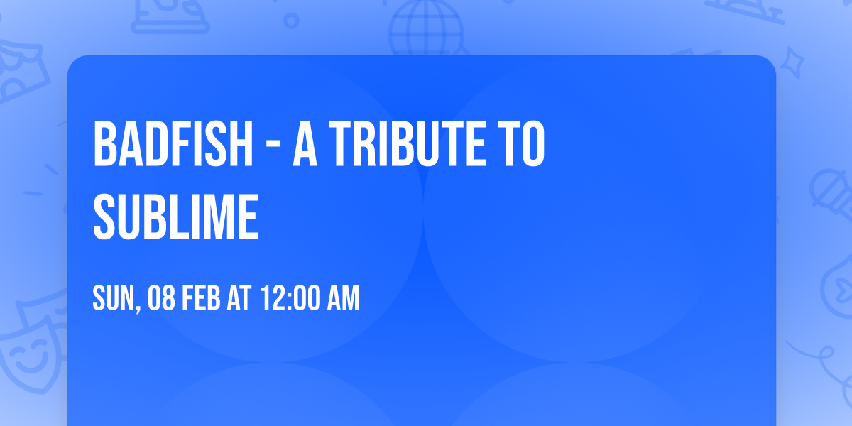 Badfish - A Tribute to Sublime