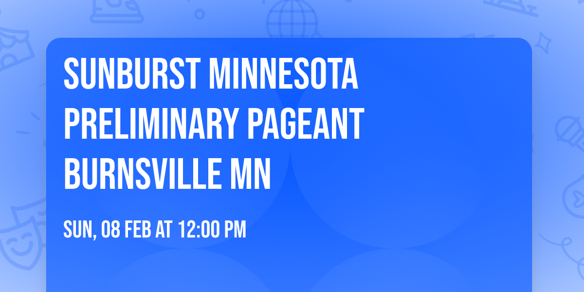 Sunburst Minnesota Preliminary Pageant Burnsville MN