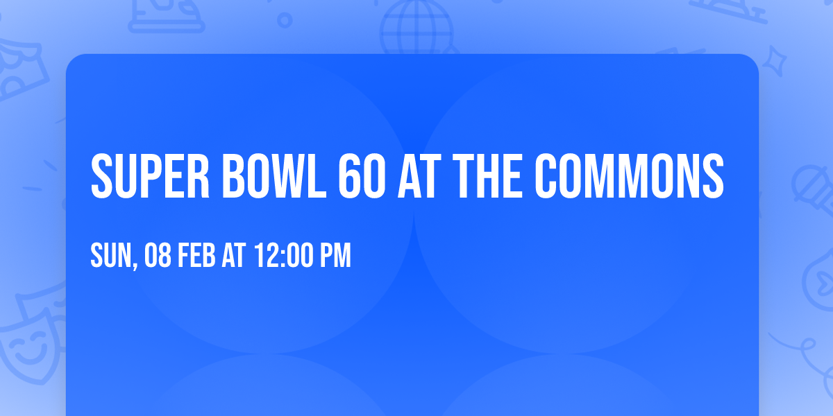 Super Bowl 60 at The Commons