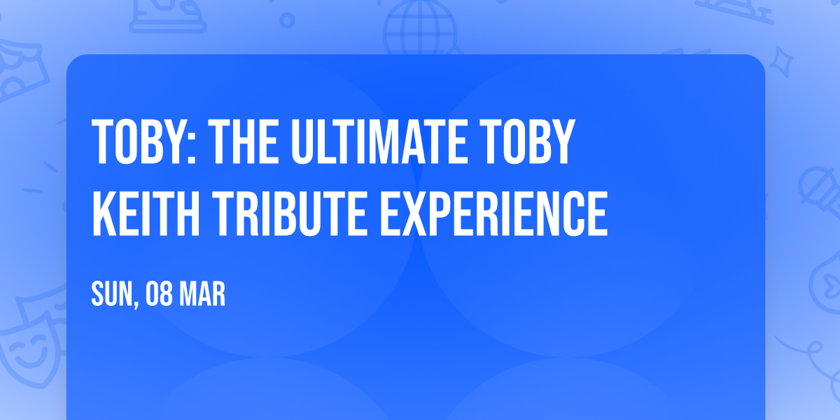 TOBY: The Ultimate Toby Keith Tribute Experience