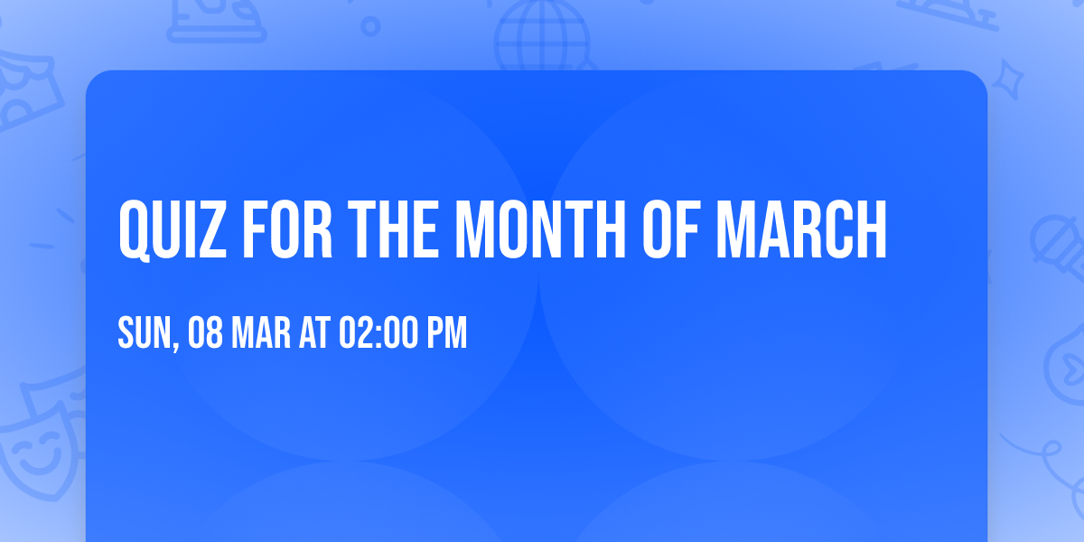 Quiz for the month of March