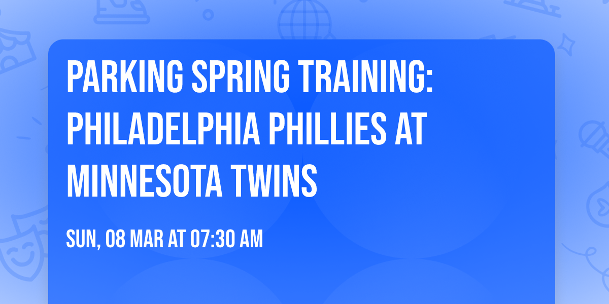 Parking Spring Training: Philadelphia Phillies at Minnesota Twins