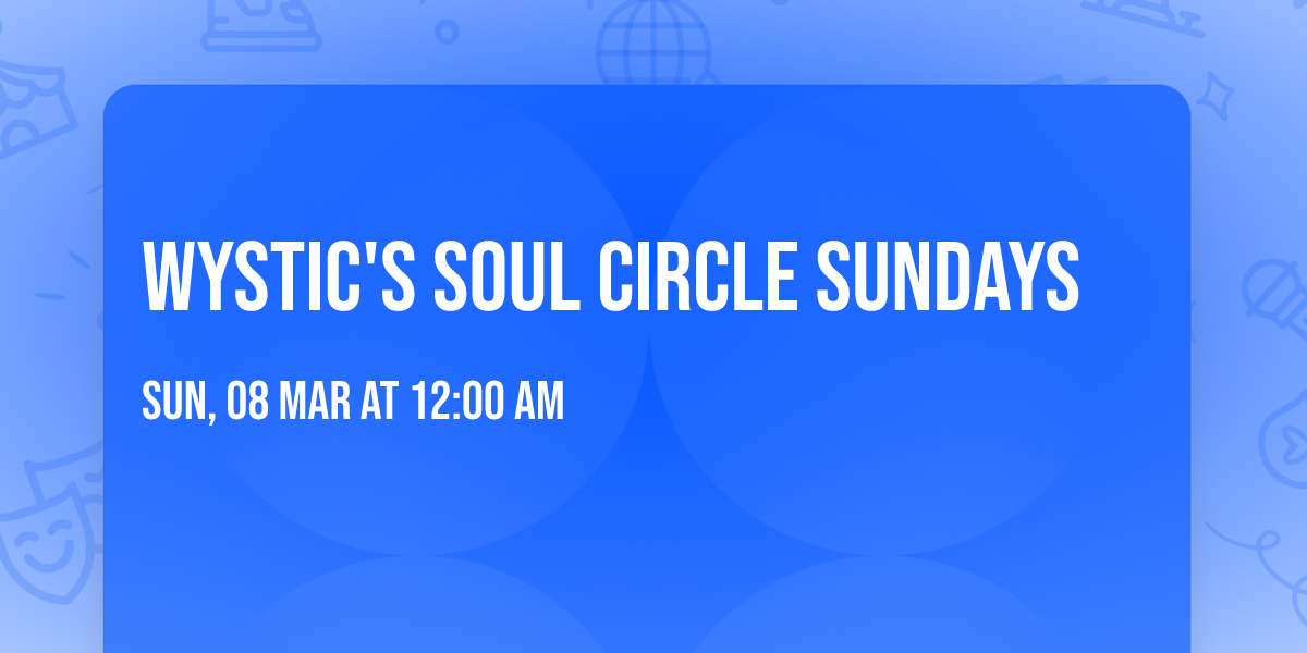 Wystic's Soul Circle Sundays