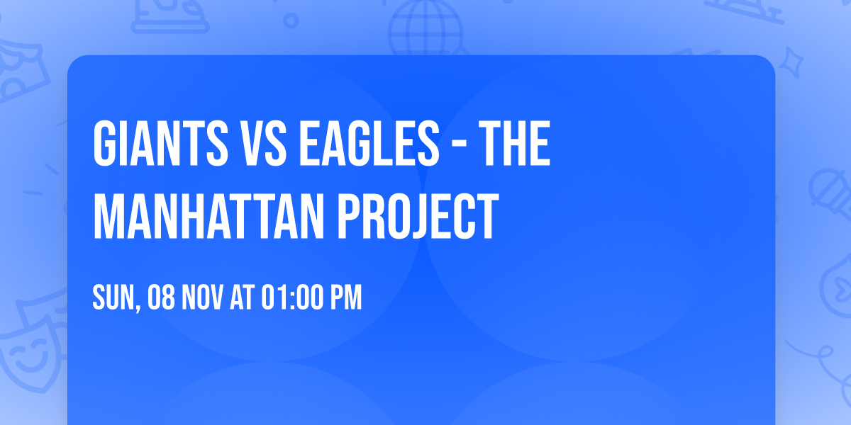 Giants vs Eagles - The Manhattan Project